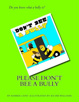 Please Don't Bee A Bully!