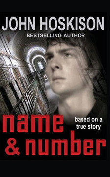 Name and Number: Based on a True Prison Story Name and Number: Based on a True Prison Story