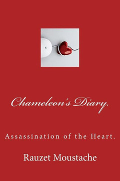 Chameleon's Diary.: Assassination of the Heart.