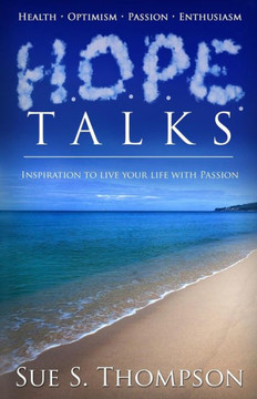 H.O.P.E. Talks: Inspiration to Live Your Life with Passion