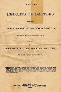 Official Reports Of Battles: Embracing The Defense Of Vicksburg By Major General Earl Van Dorn, And The Attack Upon Baton Rouge By Major General Br