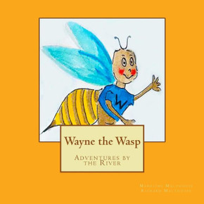 Wayne The Wasp: Adventures By The River