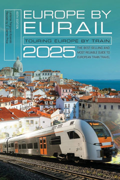 Europe by Eurail 2025: Touring Europe by Train