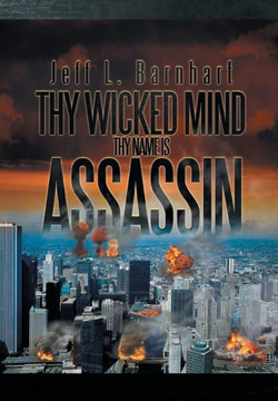 Thy Wicked Mind Thy Name Is Assassin : 9781493101993
