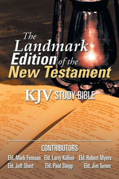 The Landmark Edition of the New Testament (KJV Study Bible): KJV Study Bible : 9781493102952