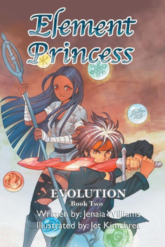 Element Princess: Book Two: Book Two: Evolution : 9781493104574