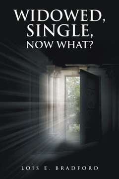 Widowed, Single, Now What? : 9781493110308