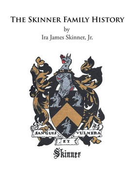 The Skinner Family History The Skinner Family History