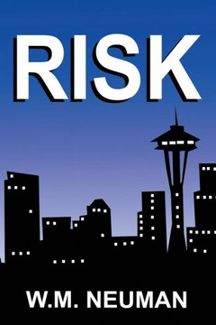 Risk: When Doing the Right Thing Is the Only Thing : 9781493123728