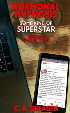 Hormonal Hypnosis (Some Kind of Superstar Series One)