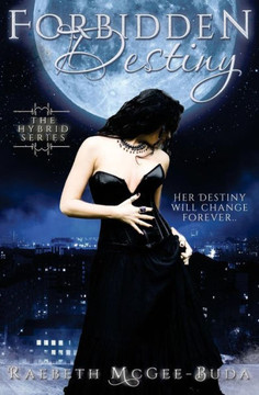 Forbidden Destiny (Hybrid Series)