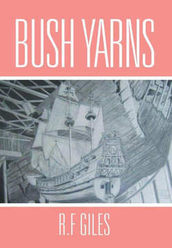 Bush Yarns : 9781493135752