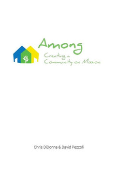 Among: Building A Community On Mission Among: Building A Community On Mission