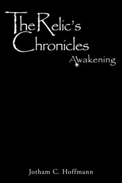 The Relic's Chronicles - Book 1: Awakening : 9781493145133