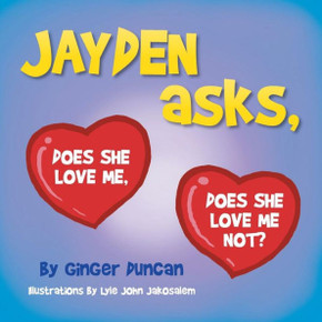 JAYDEN asks, DOES SHE LOVE ME, DOES SHE LOVE ME NOT?