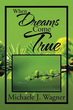 When Dreams Come True : 9781493150724