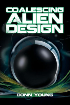 Coalescing Alien Design : 9781493160631
