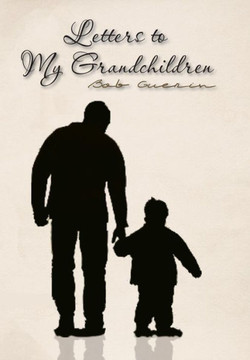 Letters to My Grandchildren : 9781493172085