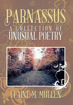 Parnassus: A Collection of Unusual Poetry : 9781493172245