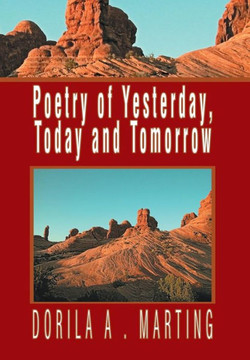 Poetry of Yesterday, Today and Tomorrow : 9781493172825
