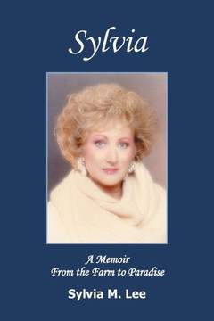 Sylvia: A Memoir from the Farm to Paradise : 9781493173532