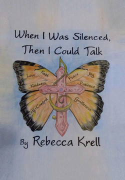 When I Was Silenced, Then I Could Talk : 9781493173785