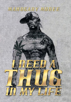 I Need a Thug in My Life : 9781493182602