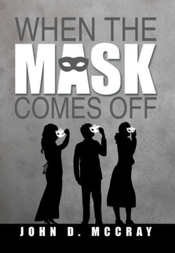 When the Mask Comes Off : 9781493183708