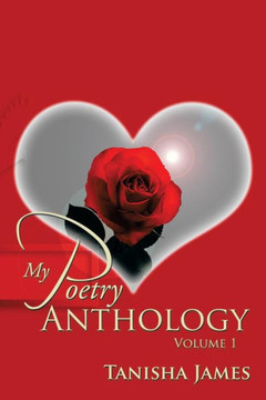 My Poetry Anthology: Volume 1