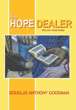 The Hope Dealer: Get Your Dose Today : 9781493186099
