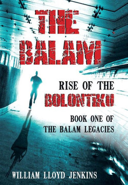 The Balam: Rise of the Bolontiku : 9781493195190