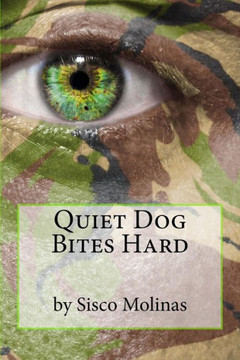 Quiet Dog Bites Hard