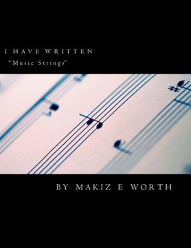 I Have Written "" Music Strings""