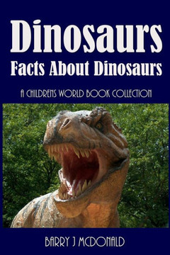 Dinosaurs: Amazing Pictures And Fun Facts Book About Dinosaurs Dinosaurs: Amazing Pictures And Fun Facts Book About Dinosaurs