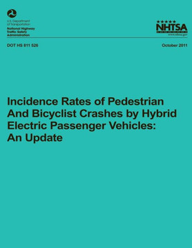 Incidence Rates of Pedestrian and Bicyclist Crashes by Hybrid Electric Passenger Vehicles: An Update