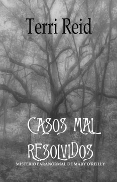 Casos Mal Resolvidos: Misterio paranormal de Mary O'Reilly Casos Mal Resolvidos: Misterio paranormal de Mary O'Reilly