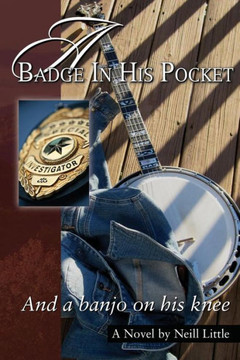 A Badge in his Pocket and a Banjo on His Knee