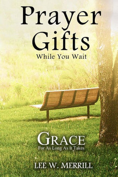 Prayer Gifts While You Wait: Grace for as Long as it Takes