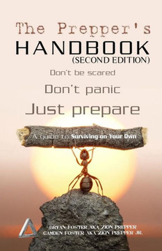 The Prepper's Handbook - Second Edition: A Guide To Surviving On Your Own