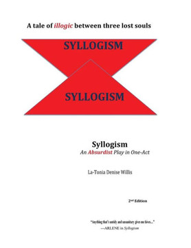 Syllogism: An Absurdist Play in One-Act