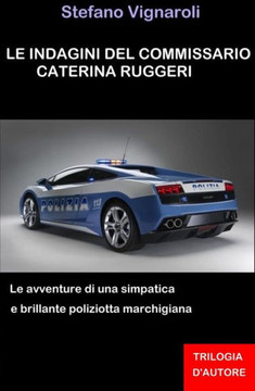 Le indagini del Commissario Caterina RuggeriI