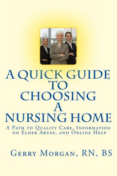 A Quick Guide to Choosing a Nursing Home: A Path to Finding the Best Care to Meet Your Needs
