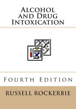 Alcohol and Drug Intoxication Alcohol and Drug Intoxication