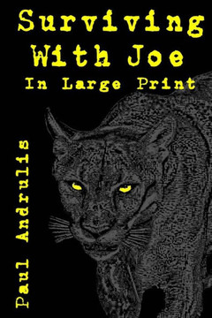Surviving With Joe: Large Print Edition - Large Print