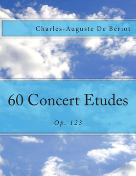 60 Concert Etudes: Op. 123