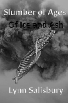 Slumber Of Ages: Of Ice And Ash (Volume 1)