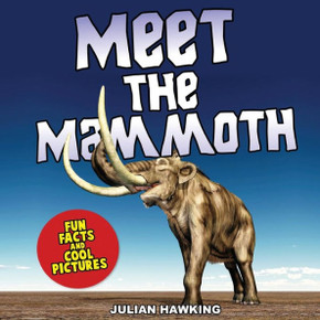 Meet The Mammoth: Fun Facts & Cool Pictures