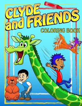 Clyde and Friends Coloring Book Clyde and Friends Coloring Book