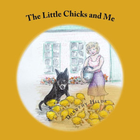 The Little Chicks And Me: Come And Count With Me (The Life Of Dash)