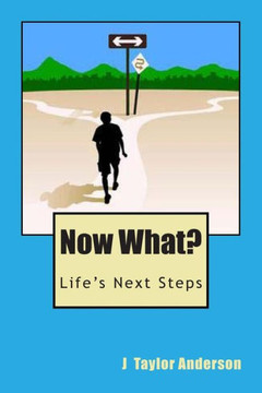 Now What?: A book about Life's Next Steps